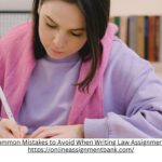 Common Mistakes to Avoid When Writing Law Assignments