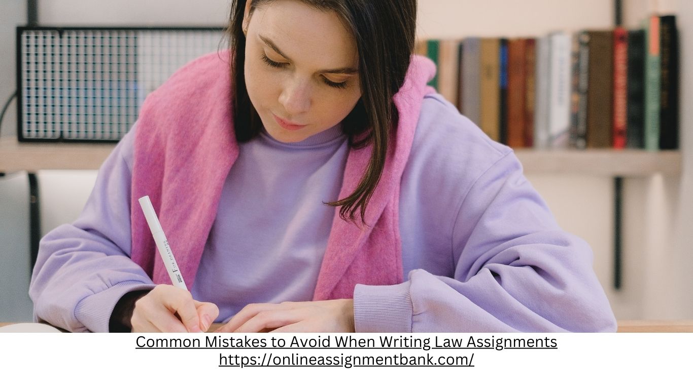 Common Mistakes to Avoid When Writing Law Assignments